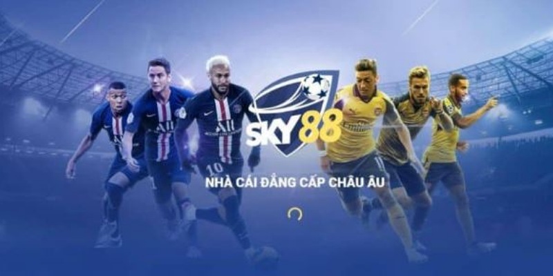 Sky88 - địa chỉ chơi cá cược thể thao bạn nên lựa chọn